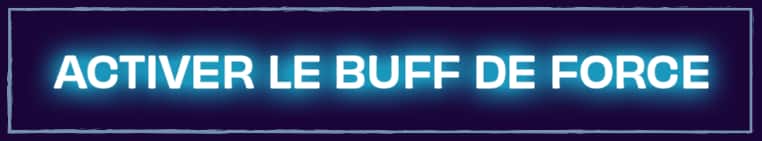 Activer le bluff de force.