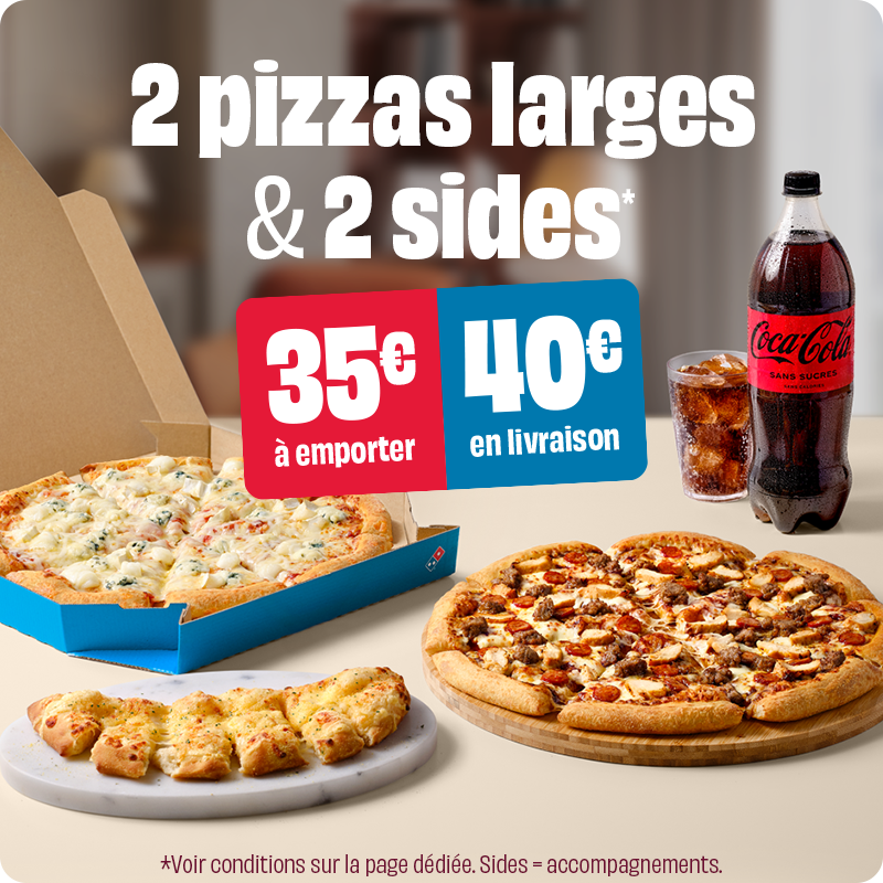 Menu 2 pizzas larges et 2 accompagnements.