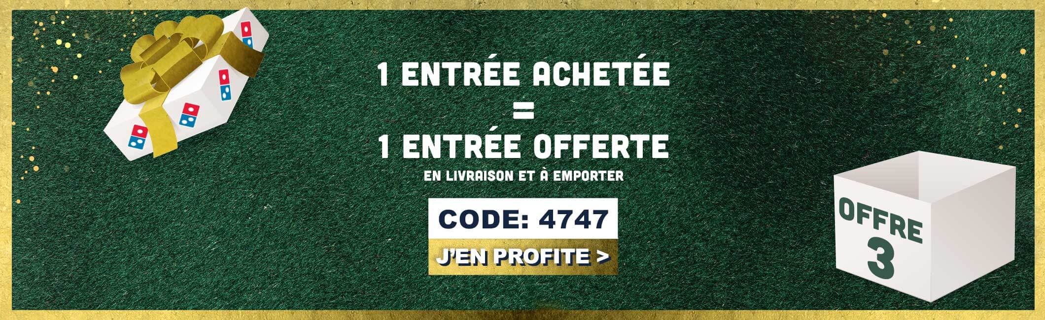 1 entrée achetée = 1 entrée offerte