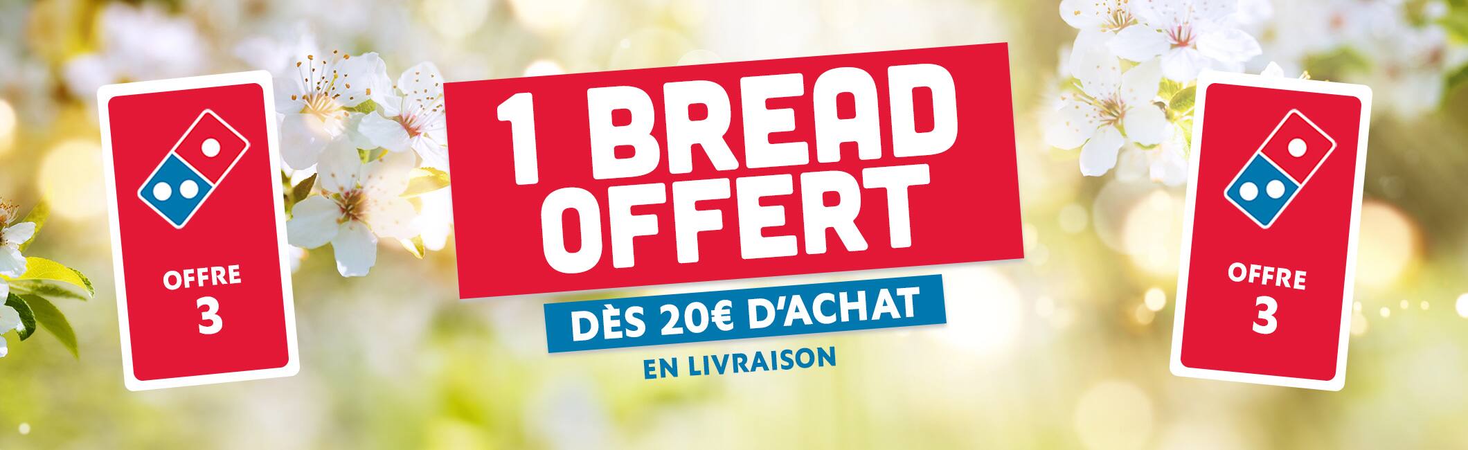 1 Bread offert dès 20€ d'achat