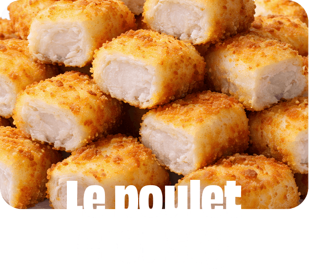 Le poulet crousty.
