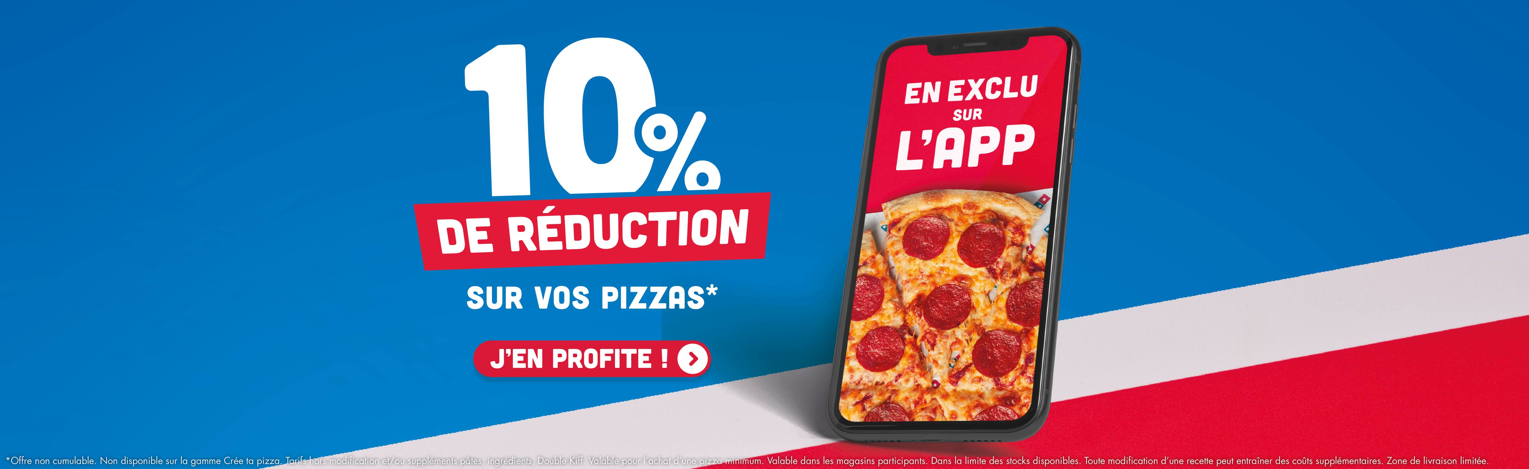 -10% sur vos pizzas seulement sur l'app