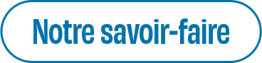 Notre savoir-faire.