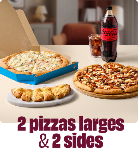 2 pizzas 2 sides.