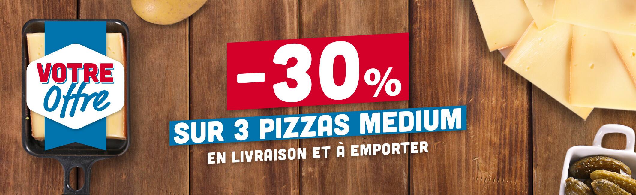 -30% sur 3 pizzas medium