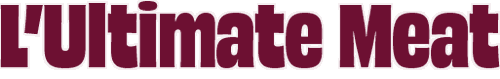 L'ultimte meat.
